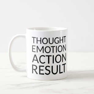 Thought Emotion Action Result Pragmatic Coffee Mug