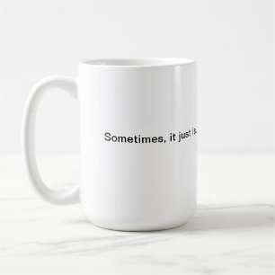 Thought I Knew You Mug