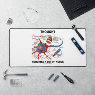 Thought Requires A Lot Of Nerve Neuron Synapse Desk Mat