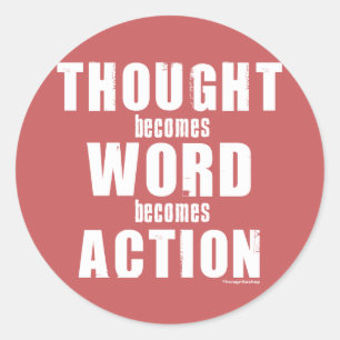 Thought, Word, Action Classic Round Sticker