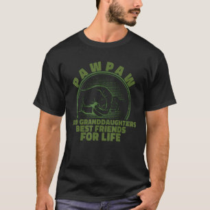 Thoughtful Best Friends Life Granddaughters PAWPA T-Shirt