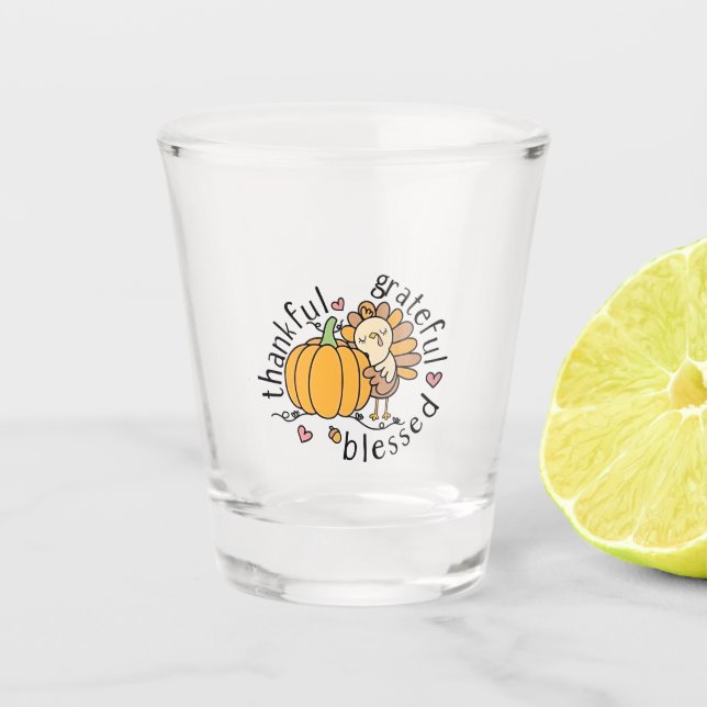 Thoughtful Grateful Blessed Thanksgiving Funny  Shot Glass (Front)