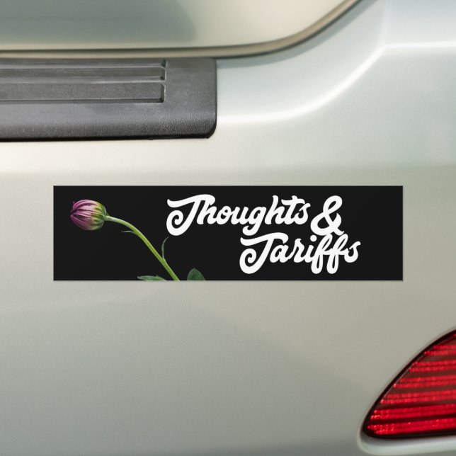 Thoughts And Tariffs Anti-Trump Bumper Sticker (On Car)