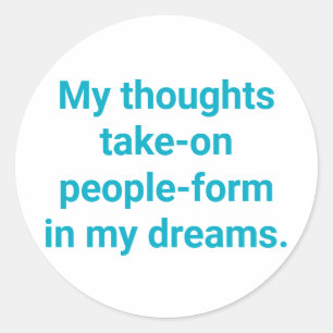 Thoughts are Dream-People Hankamer Artjunkhaus Yum Classic Round Sticker