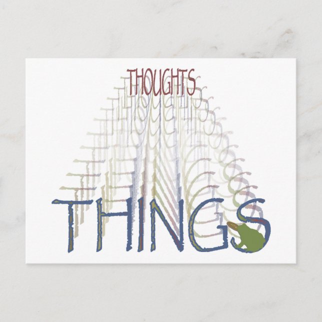 Thoughts become things postcard (Front)