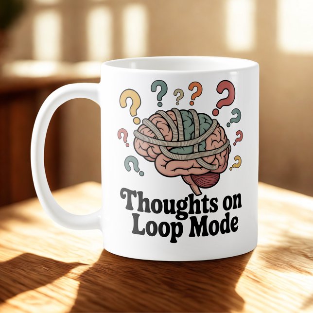 Thoughts on Loop Mode | Mental Spiral Humor   Coffee Mug (Creator Uploaded)