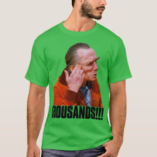 THOUSANDS T-Shirt