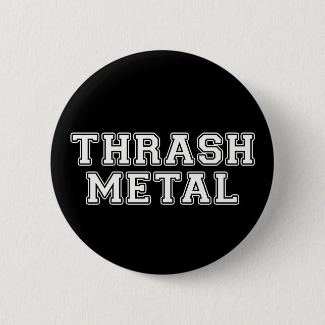 Thrash Metal 6 Cm Round Badge (Front)