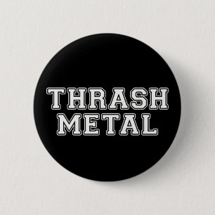 Thrash Metal 6 Cm Round Badge