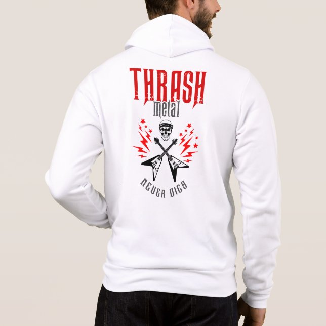 Thrash Metal Never Dies Hoodie (Back)