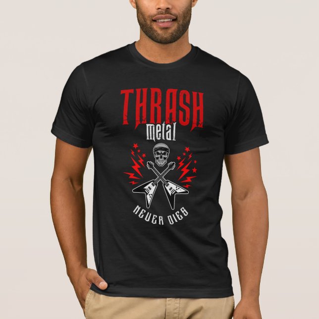Thrash Metal Never Dies T-Shirt (Front)