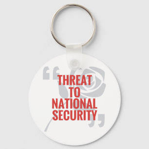 "Threat To National Security" Key Ring