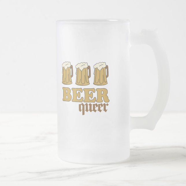 Three Beer Queer (2) Frosted Glass Beer Mug (Right)