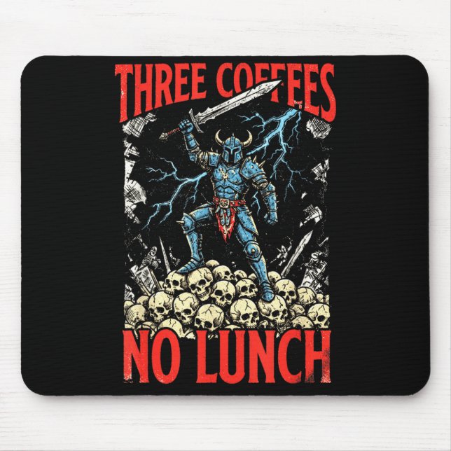 Three Coffees Lunch Mediaeval Dark Sodasy Warrior Mouse Pad (Front)