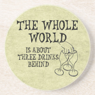 Three Drinks Behind Coaster