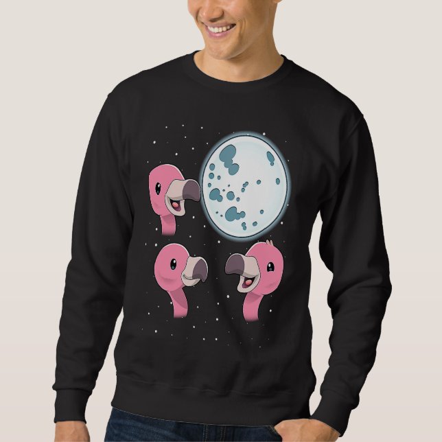 Three Flamingo Moon 3 Flamingos Howling At The Moo Sweatshirt (Front)