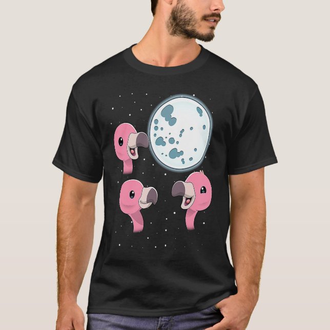 Three Flamingo Moon 3 Flamingos Howling At The Moo T-Shirt (Front)