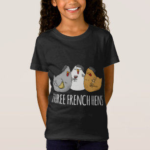 Three French Hens Cute Christmas Song T-Shirt