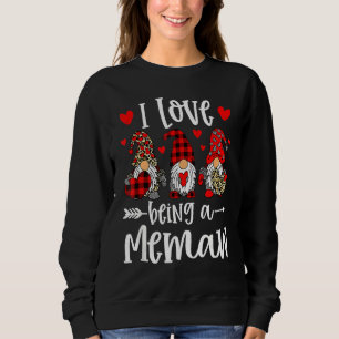 Three Gnomes I Love Being A Memaw Funny Valentines Sweatshirt