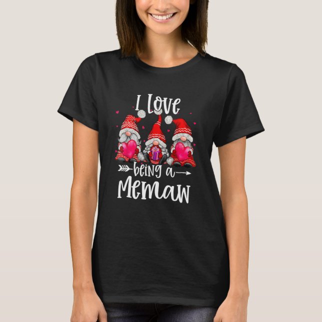 Three Gnomes I Love Being A Memaw Funny Valentines T-Shirt (Front)