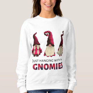 Three Gnomes Just Hanging with my Gnomies Buffalo  Sweatshirt