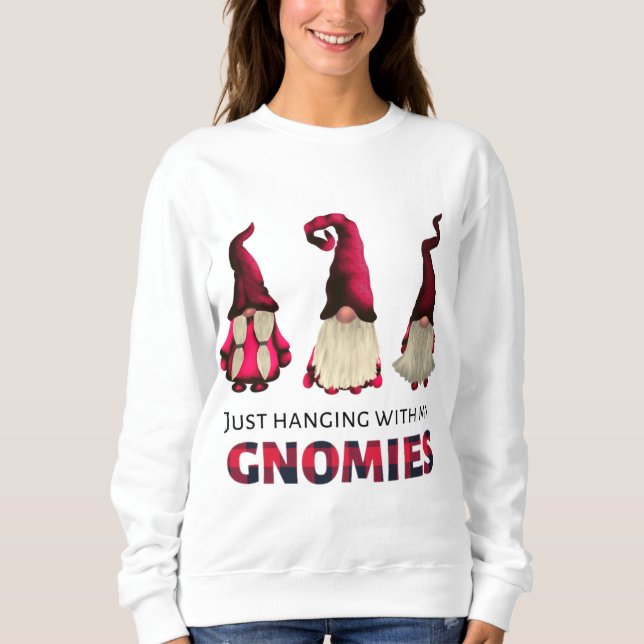 Three Gnomes Just Hanging with my Gnomies Buffalo  Sweatshirt (Front)