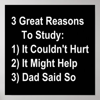 Three Great Reasons To Study (Dad Version [dark]) Poster