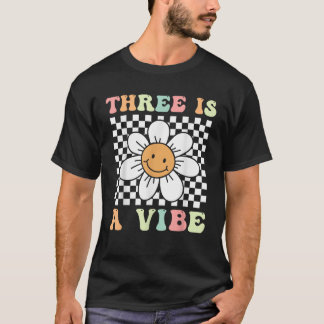 Three Is A Vibe Cute Groovy 3rd Birthday Party Dai T-Shirt