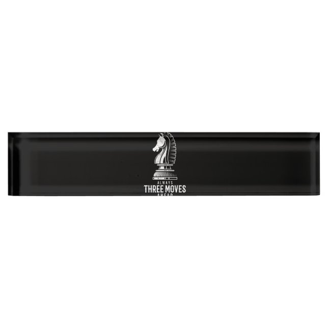 Three Moves Ahead I Chess Matt Game Chess Piece Nameplate (Front)