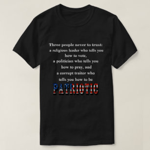 Three people never to trust: T-Shirt