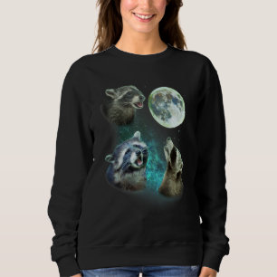 Three Racoons Howl At Moon 3 Wolfs - Funny Wolves Sweatshirt