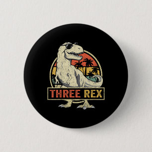 Three Rex 3rd Birthday Shirt Third Dinosaur 3 Year 6 Cm Round Badge