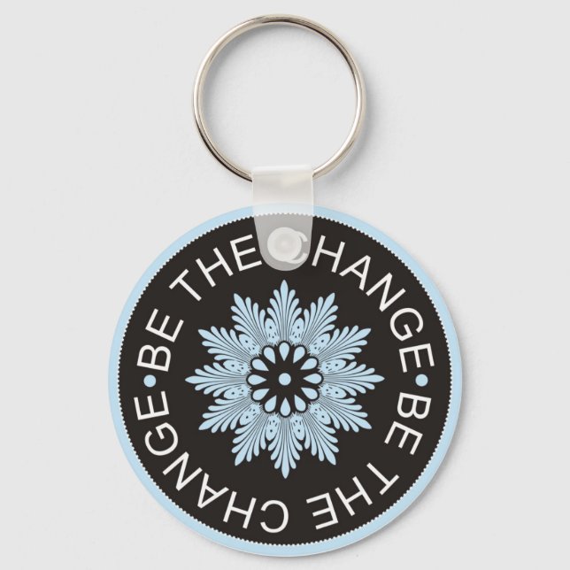 Three Word Quotes ~Be The Change~ Key Ring (Front)