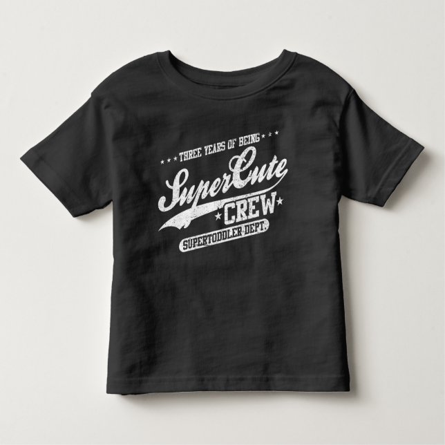 Three Years Of Being Supercute Crew (3rd Birthday) Toddler T-Shirt (Front)