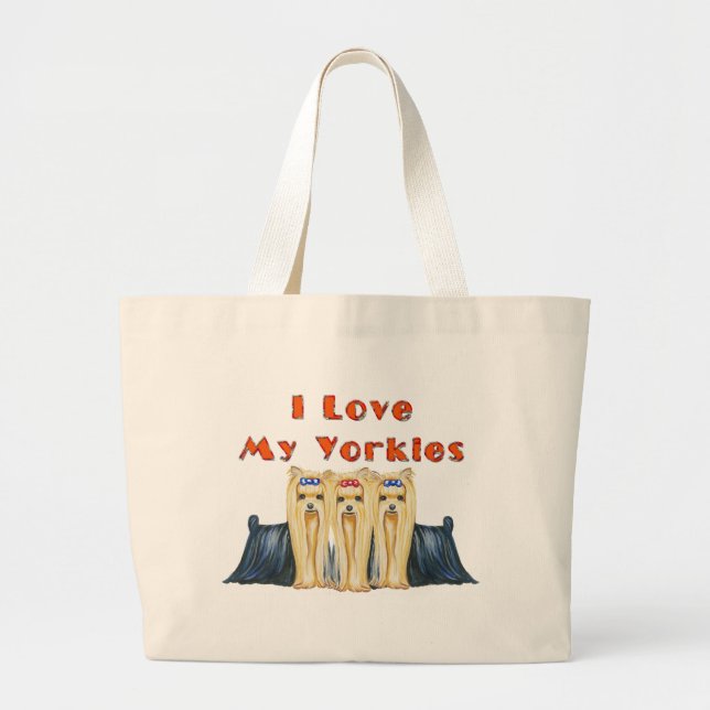 Three Yorkies I Love Large Tote Bag (Front)