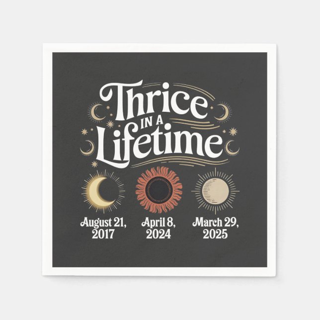 Thrice in a Lifetime 2025 Solar Eclipse Astronomy Napkin (Front)
