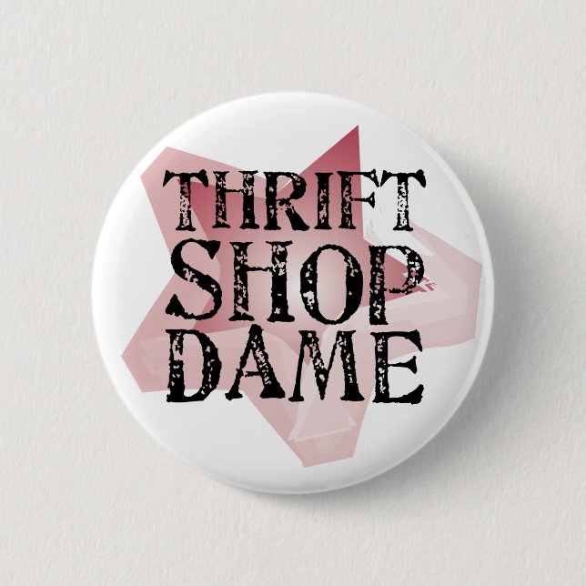 Thrift Shop Dame 6 Cm Round Badge (Front)
