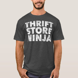 Thrift Store Ninja Thrifting Shopper Thrifty T-Shirt