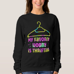 Thrifting Is Thrift Store Second Hand Sweatshirt