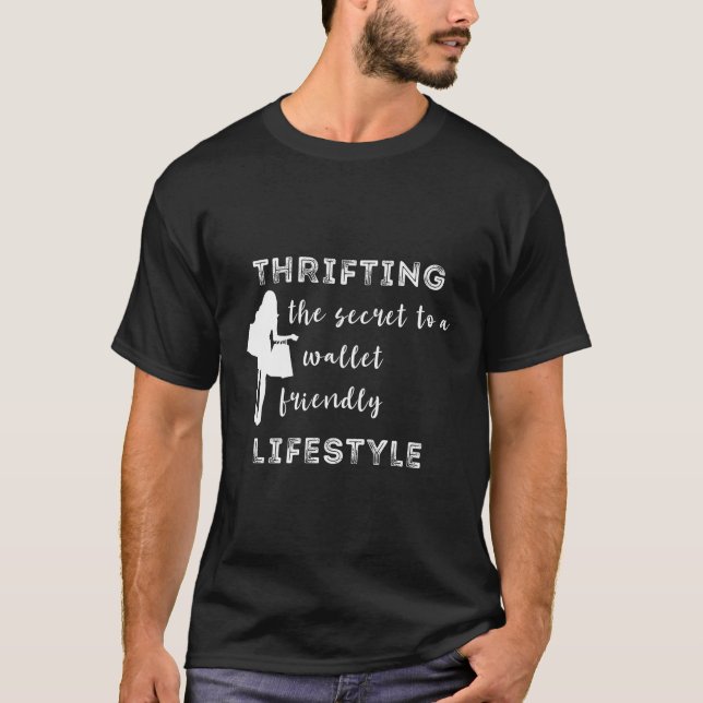 Thrifting Wallet Friendly Lifestyle Second Hand Th T-Shirt (Front)