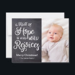 Thrill of Hope the weary world rejoices New Baby Holiday Card<br><div class="desc">Introducing our Thrill of Hope the Weary World Rejoices New Baby Holiday Card, a perfect way to celebrate the joy of Christmas and the arrival of your new baby. This personalised flat card features the beautiful words "A thrill of hope the weary world rejoices" presented on a chalkboard background. Customise...</div>