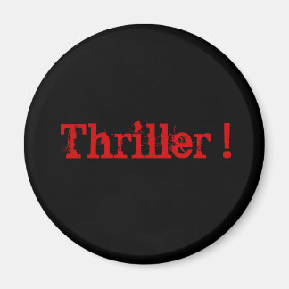 Thriller ! magnet