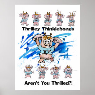 Thrilley Thinklebones Poster Print