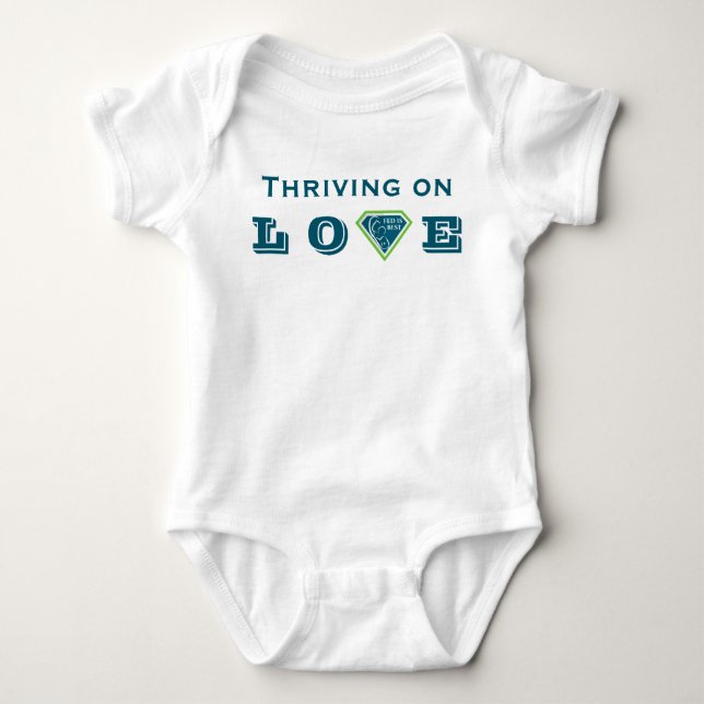 Thriving on LOVE Fed is Best Baby Bodysuit (Front)