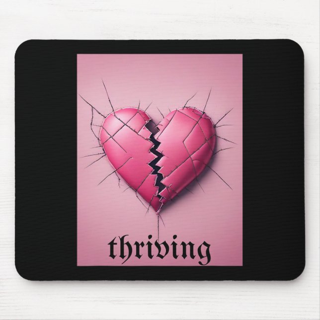 Thriving Valentine Broken Heart  Mouse Pad (Front)