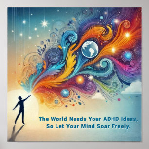 Thriving W/ADHD*The World Needs Your ADHD Ideas Poster