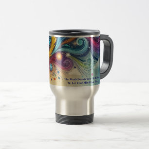 Thriving W/ADHD*The World Needs Your ADHD Ideas Travel Mug