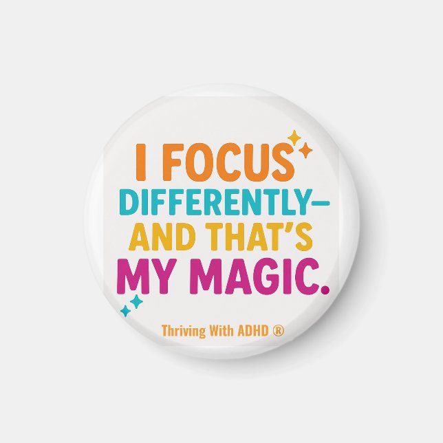 Thriving With ADHD* "i Focus Differently" Magnet (Front)