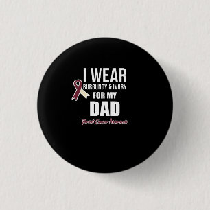 Throat Cancer Tshirt Burgundy Ivory for my Dad 3 Cm Round Badge