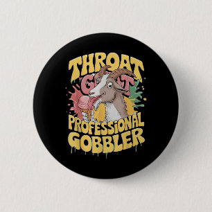 Throat Goat Professional Gobbler Retro Inappropria 6 Cm Round Badge